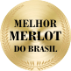 Melhor Merlot do Brasil - Safra 2005